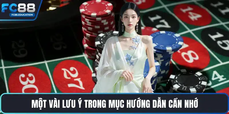 Một vài lưu ý trong mục hướng dẫn cần nhớ