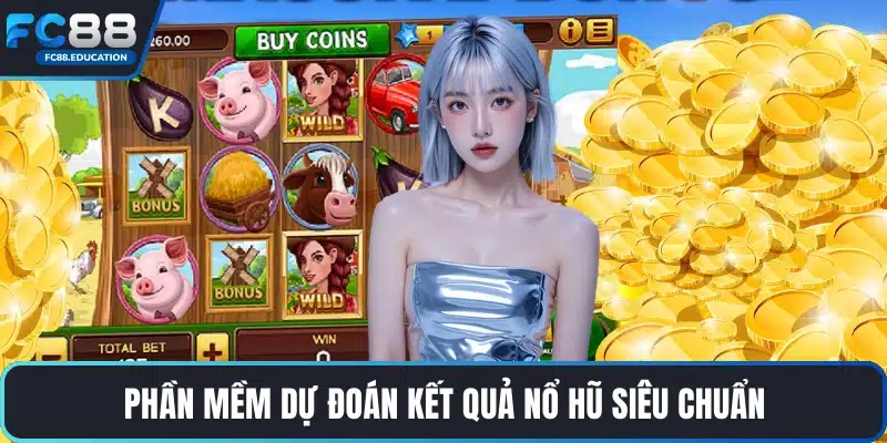 Phần mềm dự đoán kết quả nổ hũ siêu chuẩn