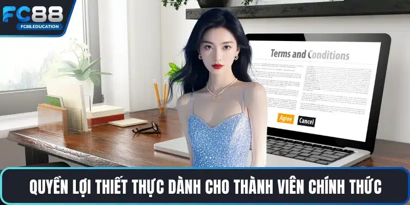 Quyền lợi thiết thực dành cho thành viên chính thức